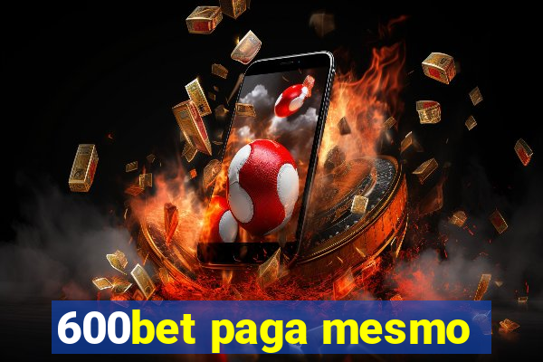 600bet paga mesmo